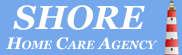 Shore Home Care Agency Inc.